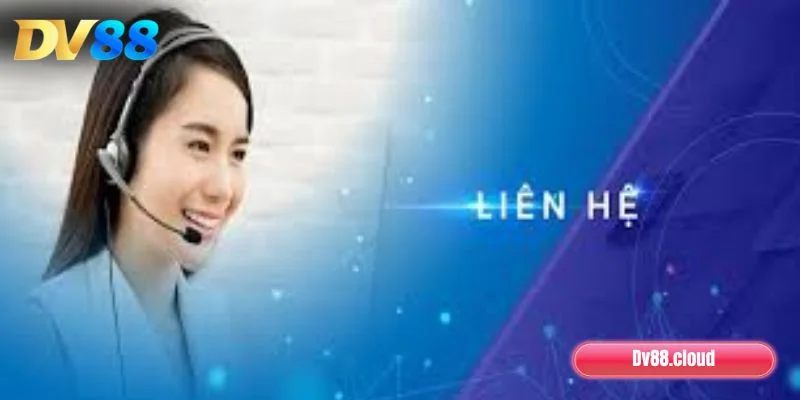 Thời điểm cần liên hệ DV88