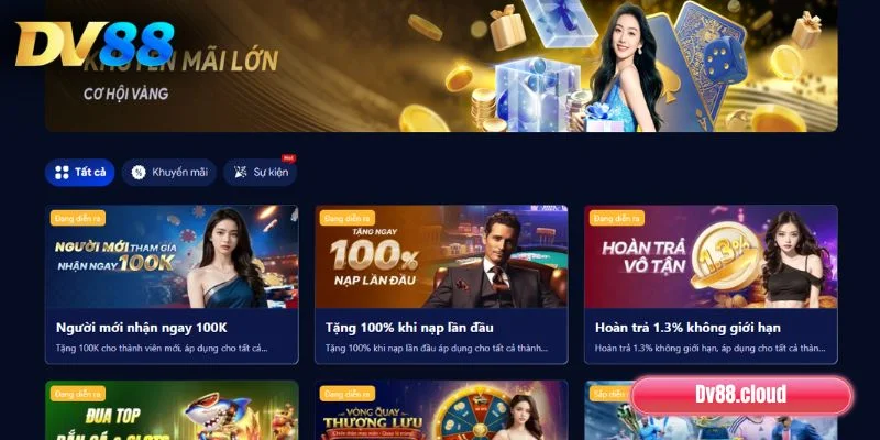 Khuyến Mãi DV88: Cập Nhật Ưu Đãi Giá Trị Cho Hội Viên 2 Tổng hợp các chương trình khuyến mãi giá trị tại DV88